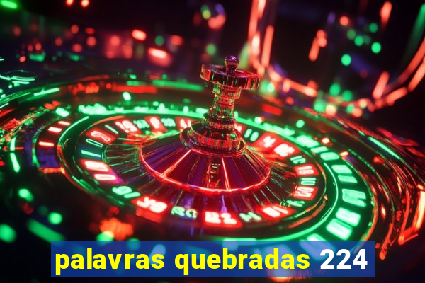 palavras quebradas 224